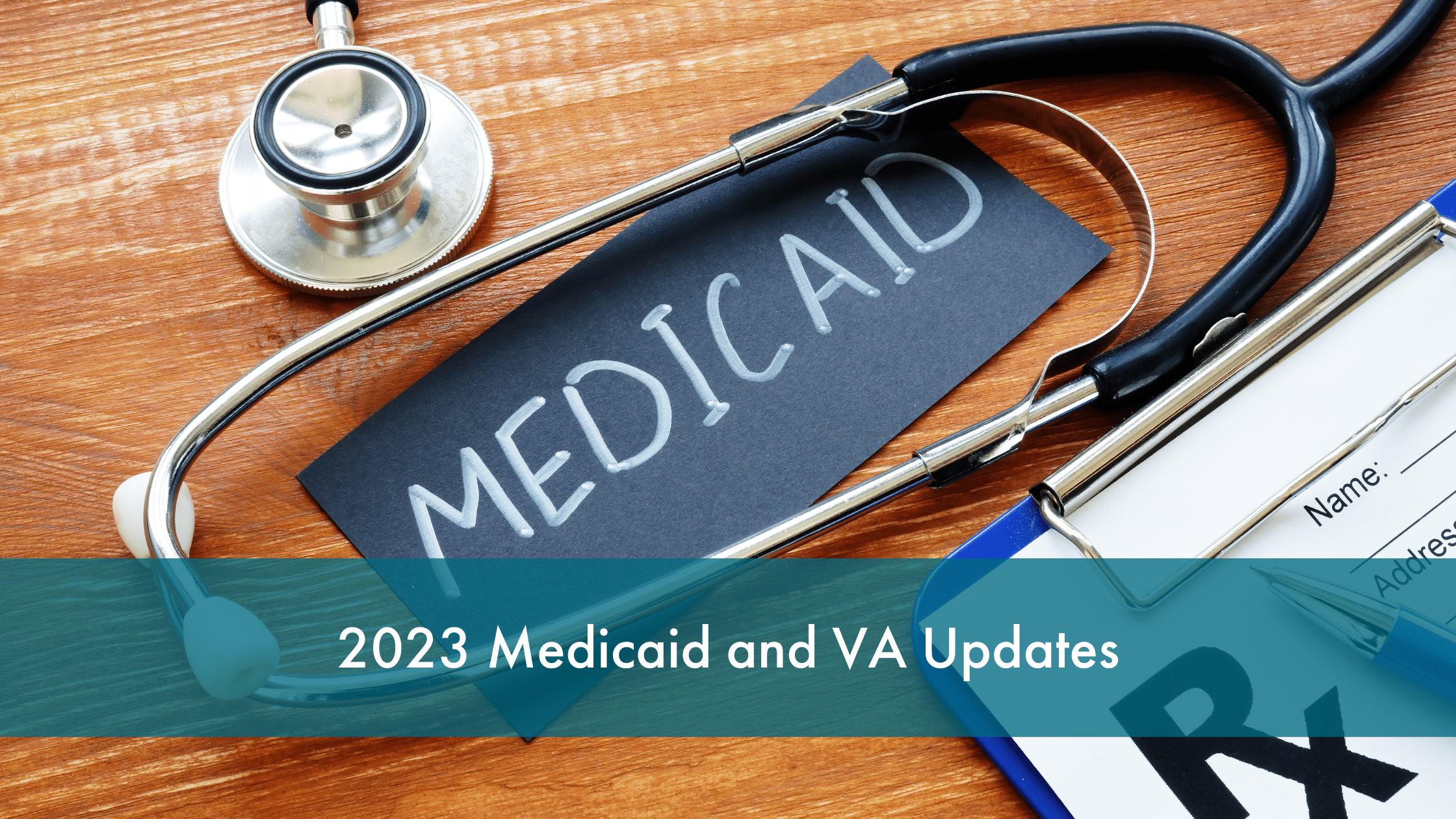 2023 medicaid and va updates